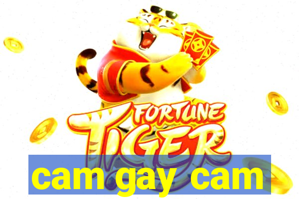 cam gay cam